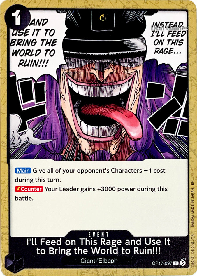 OP17-097 I'll Feed on This Rage and Use It to Bring the World to Ruin!!! Event Card