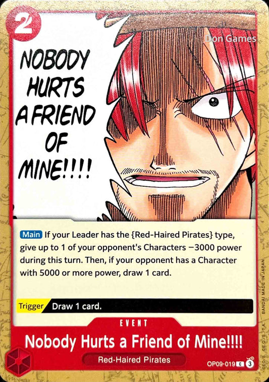 OP09-019 Nobody Hurts a Friend of Mine!!! Event Card