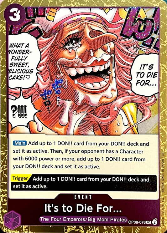 OP08-076 It's to Die For... Event Card Textured Foil