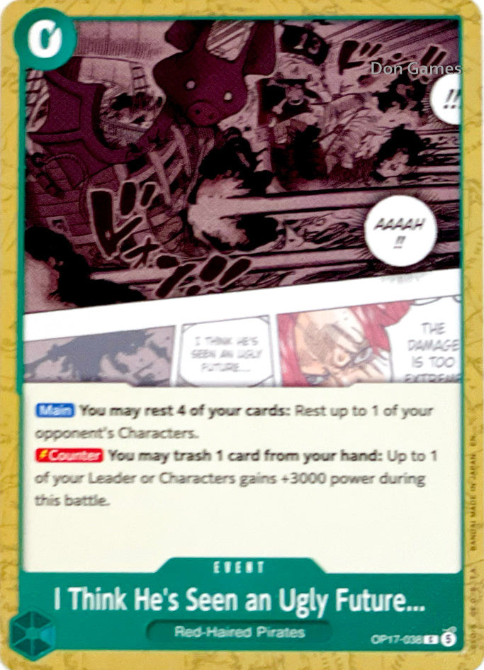 OP17-038 I Think He's Seen an Ugly Future... Event Card