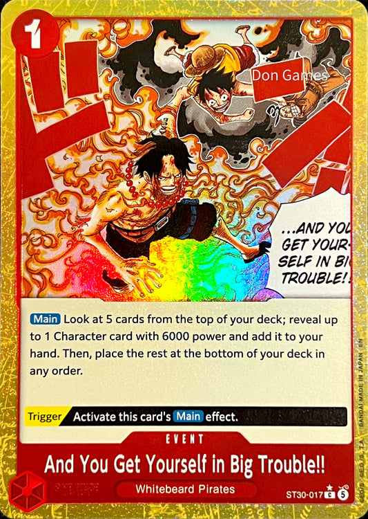 ST30-017 And You Get Yourself in Big Trouble!! Event Card Alternate Art