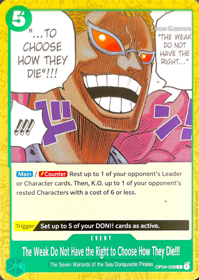 OP04-038 The Weak Do Not Have the Right to Choose How They Die!!! Event Card