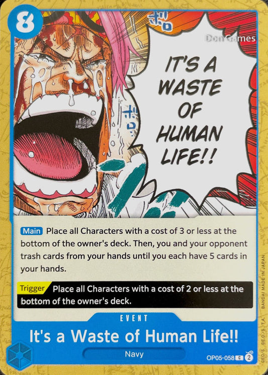 OP05-058 It's a Waste of Human Life!! Event Card