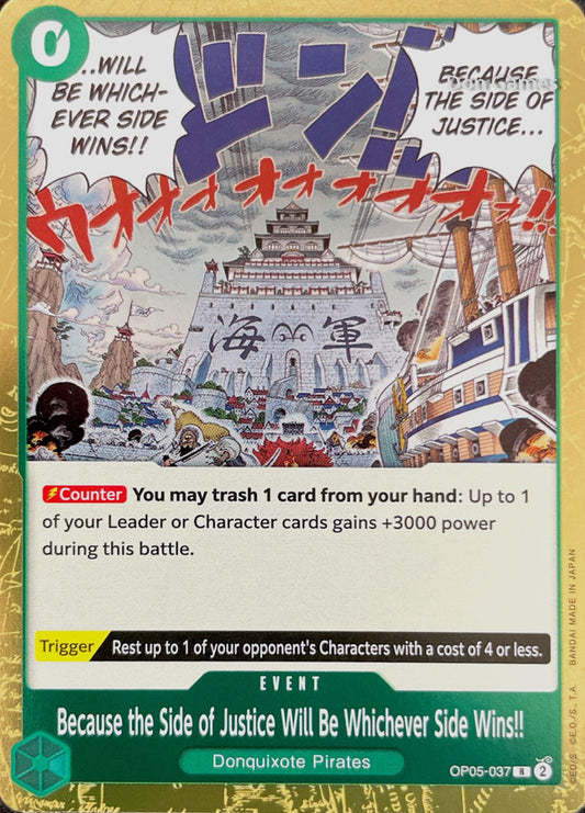 OP05-037 Because the Side of Justice Will Be Whichever Side Wins!! Event Card