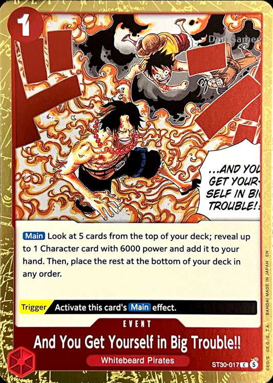 ST30-017 And You Get Yourself in Big Trouble!! Event Card