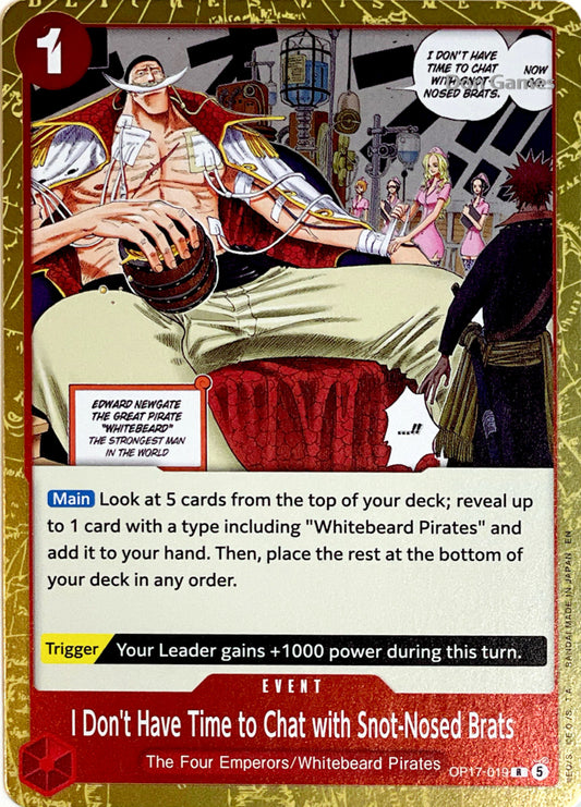 OP17-019 I Don't Have Time to Chat with Snot-Nosed Brats Event Card